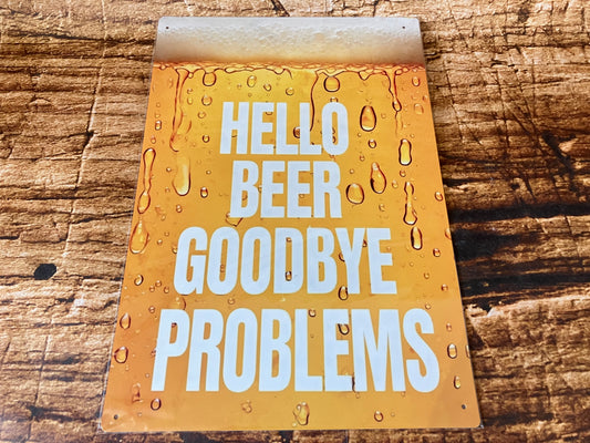 "Hallo Bier Vaarwel Problemen" wandbord
